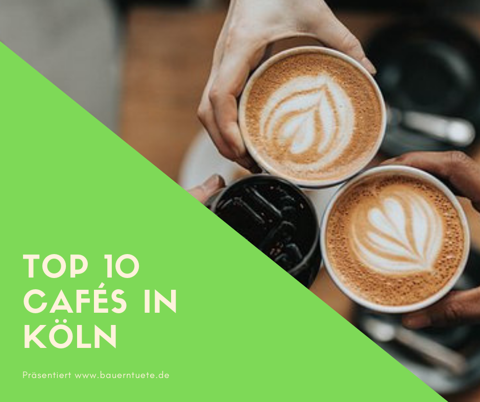 Cafés in Köln unsere Top 10 Bauerntüte